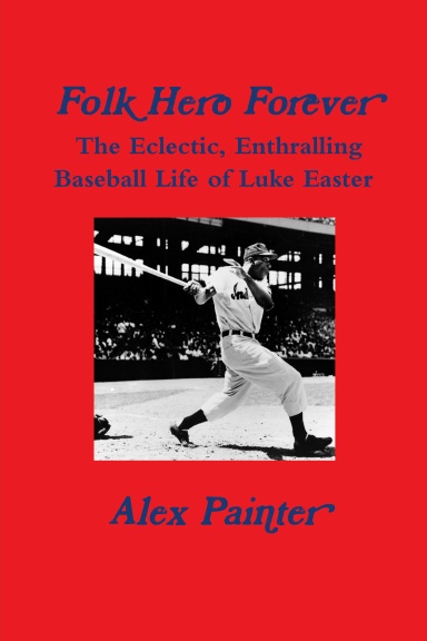 'Folk Hero Forever': The Eclectic, Enthralling Baseball Life of Luke Easter
