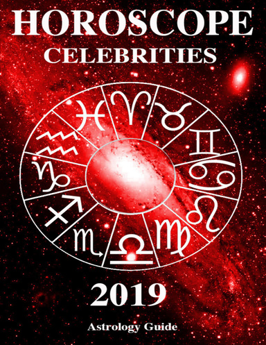 Horoscope 2019 - Celebrities