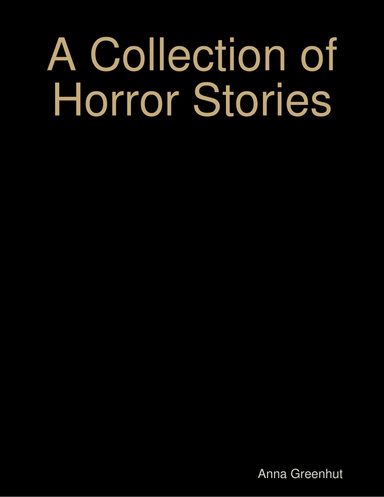 A Collection of Horror Stories