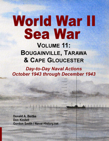 World War Ii Sea War, Volume 11: Bougainville, Tarawa & Cape Gloucester