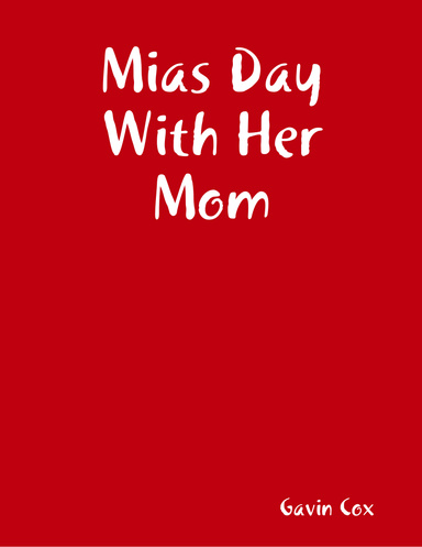 Mias Day With Her Mom