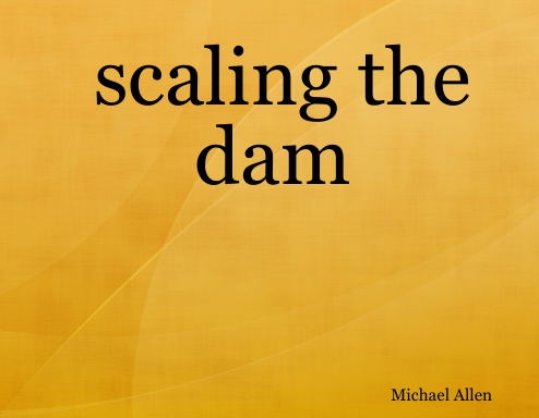 scaling the dam