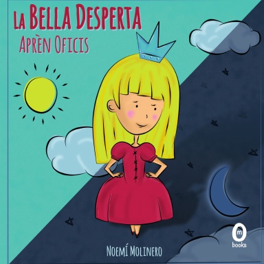 La Bella Desperta aprèn oficis