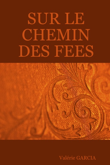 SUR LE CHEMIN DES FEES