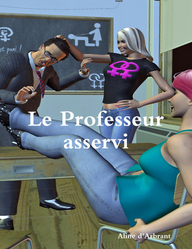 Le Professeur asservi