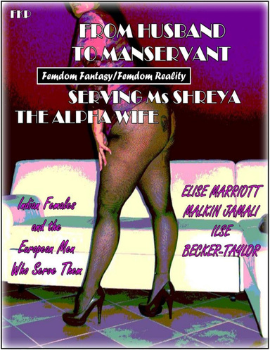 From Husband to Manservant - Serving Ms Shreya - The Alpha Wife