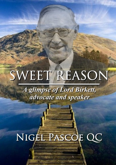 Sweet Reason: A glimpse of Lord Birkett, advocate and speaker