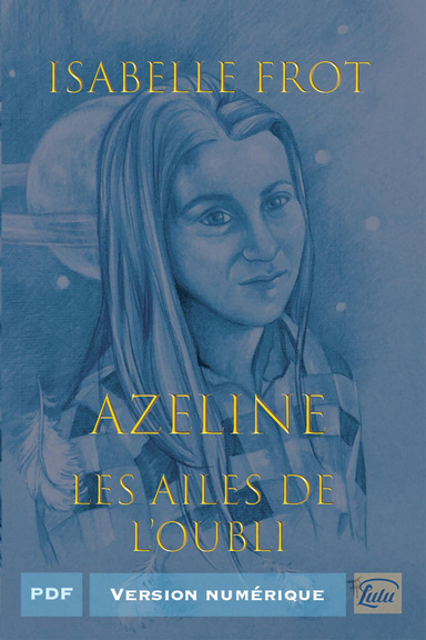 Les Ailes de l'oubli : Azeline, livre deux