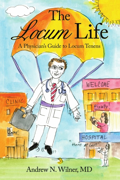 The Locum Life: A Physician’s Guide to Locum Tenens