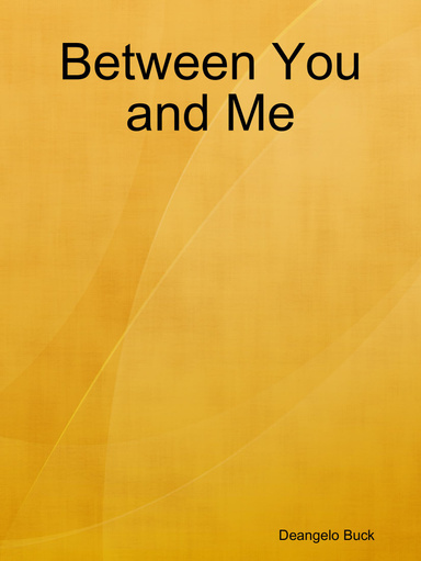 Between You and Me