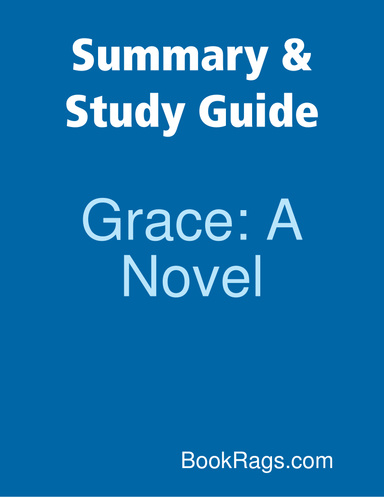 Summary & Study Guide: Grace: A Novel