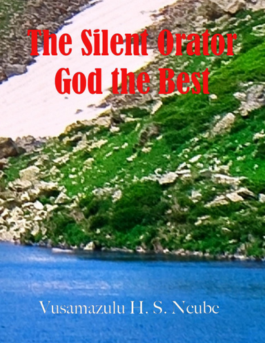 The Silent Orator - God the Best