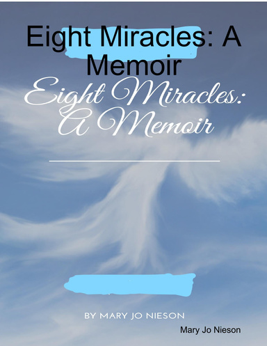 Eight Miracles: A Memoir