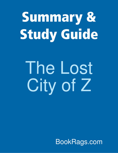 Summary & Study Guide: The Lost City of Z