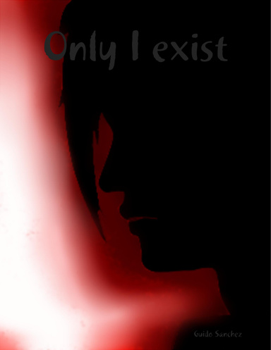 Only I exist