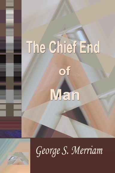The Chief End of Man