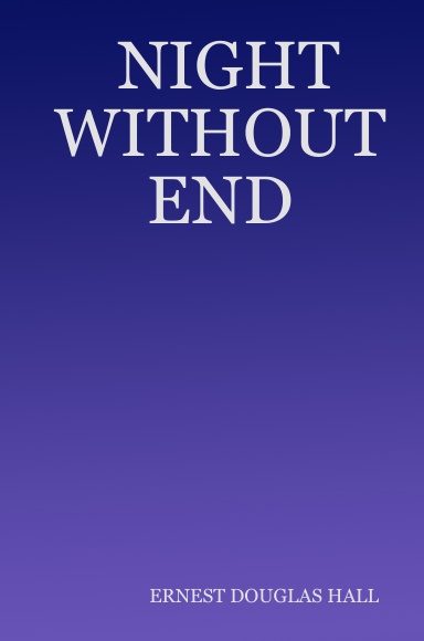 NIGHT WITHOUT END