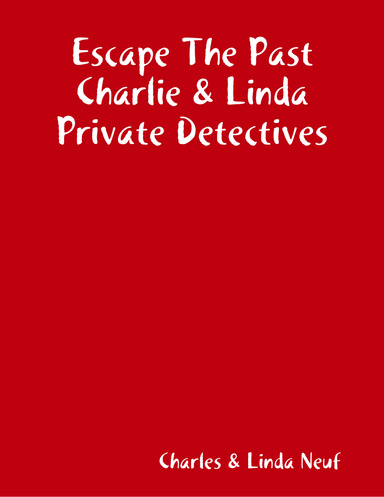 Escape The Past Charlie & Linda Private Detectives