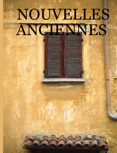 NOUVELLES ANCIENNES