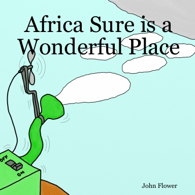 Africa Sure is a Wonderful Place