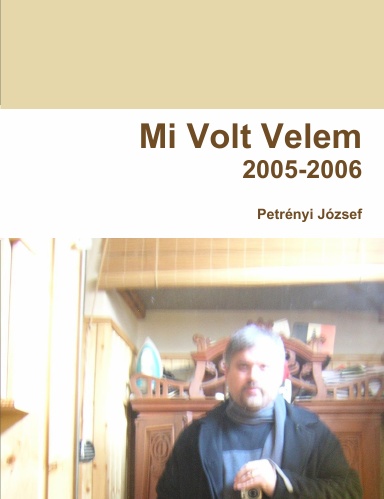 Mi Volt Velem 2005-2006