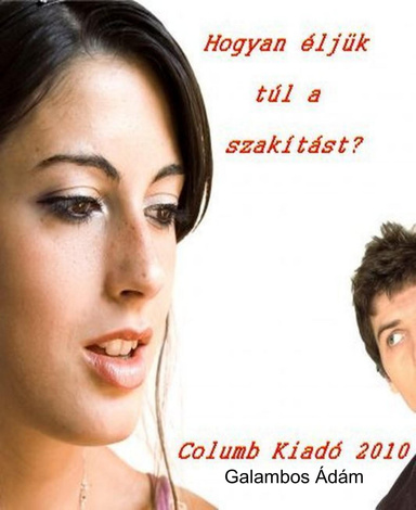 Hogyan éljük túl a szakítást?