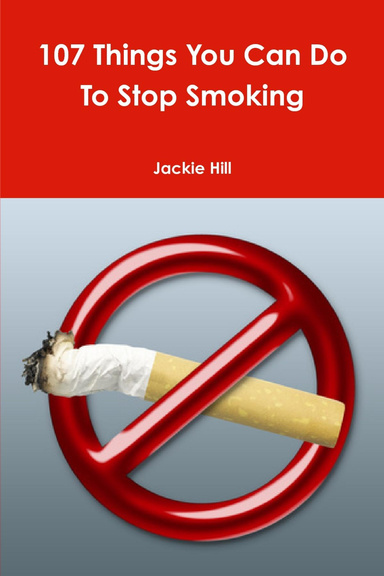 107 Things You Can Do to Stop Smoking