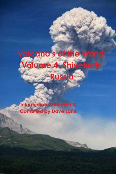 Volcano's of the World. Volume 4. Shiveluch. Russia