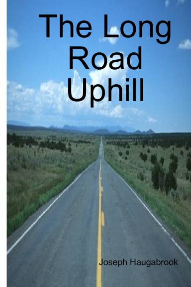 The Long Road Uphill