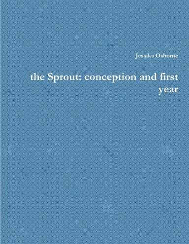 the Sprout: conception and first year