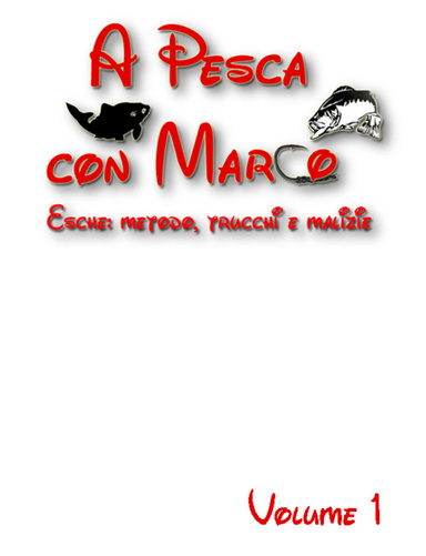 Esche: metodo, trucchie e malizie