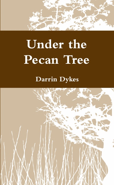 Under the Pecan Tree