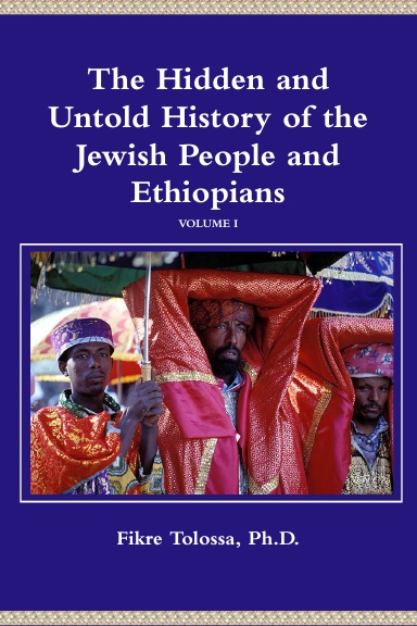 The Hidden and Untold History of the Jewish People and Ethiopians