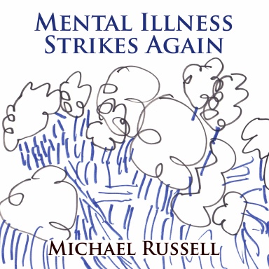 Mental Illness Strikes Again