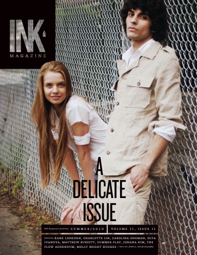 INK Summer 2010 // A Delicate Issue