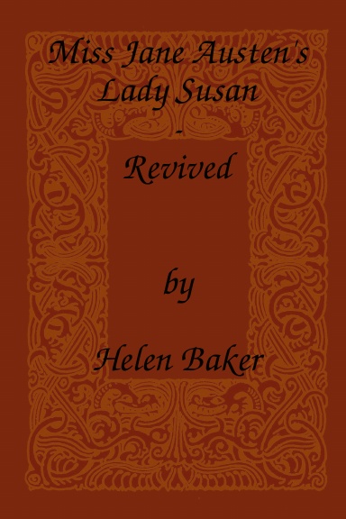 Miss Jane Austen's Lady Susan  - Revived