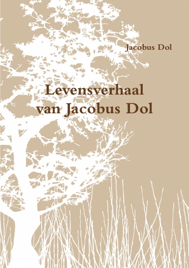 Levensverhaal van Jacobus Dol