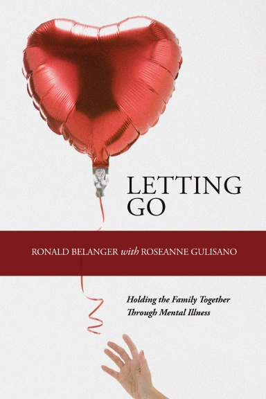 Letting Go: Holding the Family Together Through Mental Illness