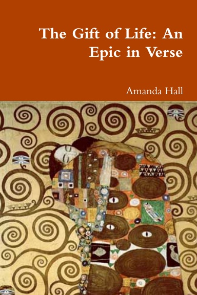 The Gift of Life: An Epic in Verse