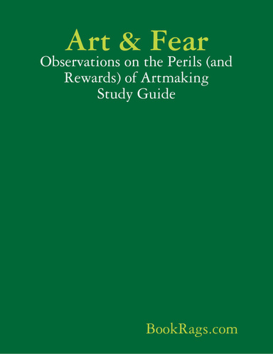Art & Fear: Observations on the Perils (and Rewards) of Artmaking Study Guide