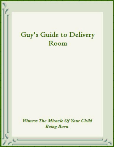 Guy's Guide to Delivery Room