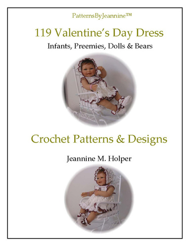 119 Valentine's Day Dress; Bonnet, Dress, Booties - Crochet Patterns for Baby & Dolls