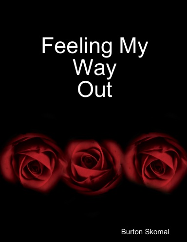 Feeling My Way Out