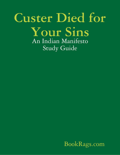 Custer Died for Your Sins: An Indian Manifesto Study Guide