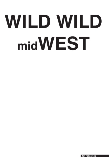 WILD WILD MIDWEST (B&W)