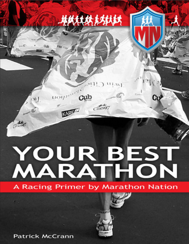 Your Best Marathon: A Racing Primer by Marathon Nation