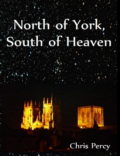North of York, South of Heaven