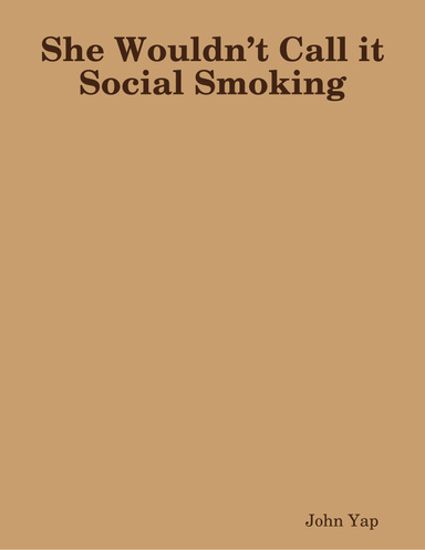 She Wouldn’t Call It Social Smoking