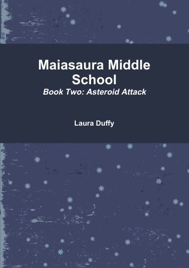 Maiasaura Middle School Book Two: Asteroid Attack