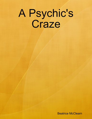 A Psychic's Craze